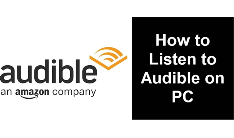 6 Ways to Listen to Audible on PC